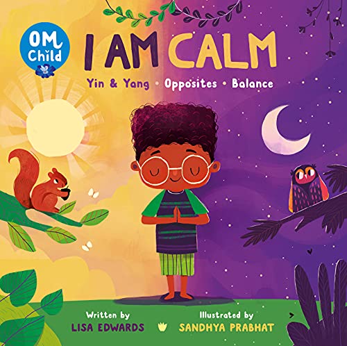 Book Om Child: I Am Calm: Yin & Yang, Opposites, and Balance (Om Child, 3) free