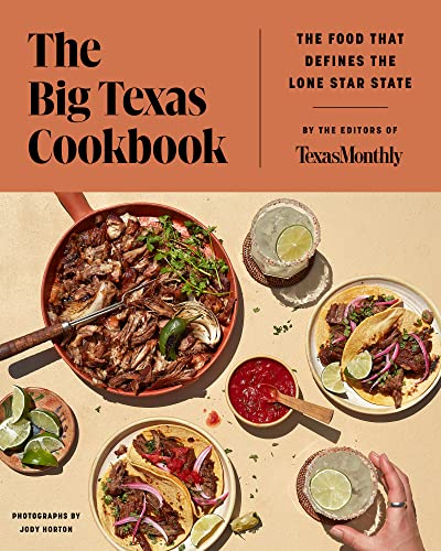 Book The Big Texas Cookbook: Food That Defines the Lone Star State free