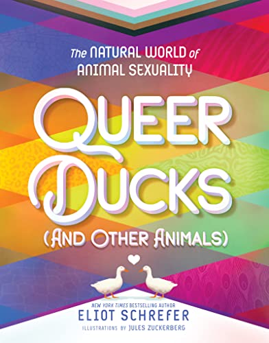 Book Queer Ducks (and Other Animals): The Natural World of Animal Sexuality free