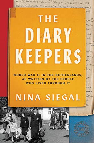 Book The Diary Keepers: World War II in the Netherlands, as Written by the People Who Lived Through It free