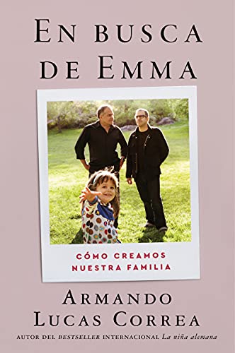 Book In Search of Emma En busca de Emma (Spanish edition): Cómo creamos nuestra familia free