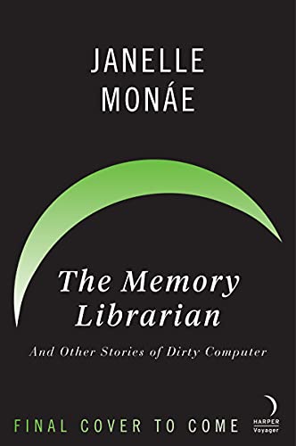 Book The Memory Librarian: And Other Stories of Dirty Computer free