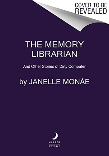 Book The Memory Librarian: And Other Stories of Dirty Computer free