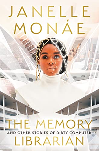 Book The Memory Librarian: And Other Stories of Dirty Computer free