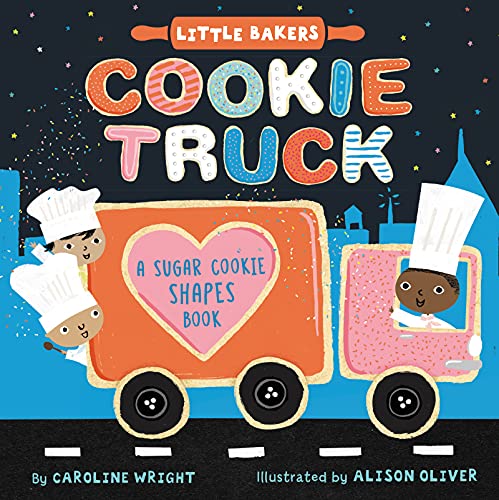 Book Cookie Truck: A Sugar Cookie Shapes Book (Little Bakers, 2) free