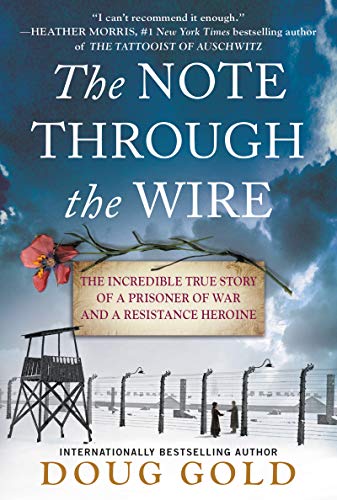 Book The Note Through the Wire: The Incredible True Story of a Prisoner of War and a Resistance Heroine free