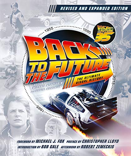 Book Back to the Future Revised and Expanded Edition: The Ultimate Visual History free