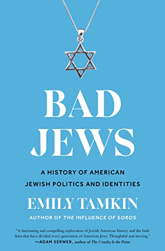 Book Bad Jews: A History of American Jewish Politics and Identities free