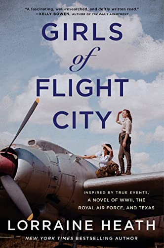 Book Girls of Flight City: Inspired by True Events, a Novel of WWII, the Royal Air Force, and Texas free