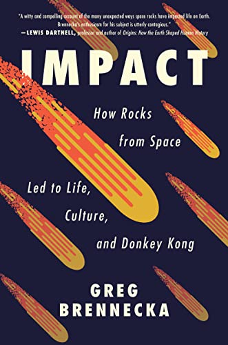 Book Impact: How Rocks from Space Led to Life, Culture, and Donkey Kong free