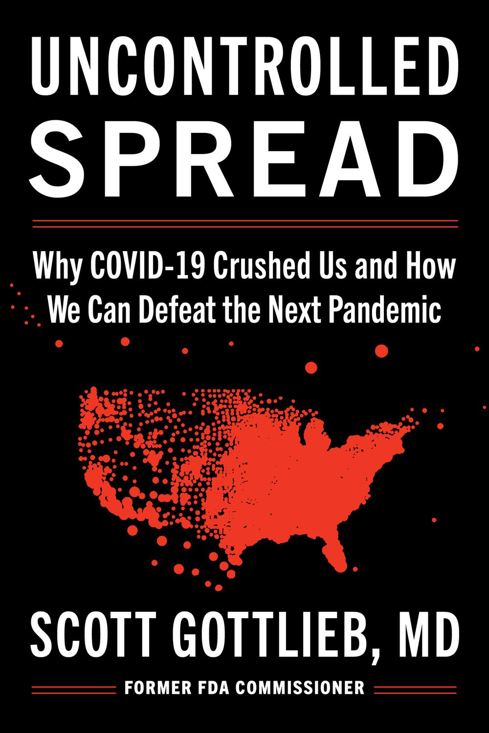 Book Uncontrolled Spread: Why COVID-19 Crushed Us and How We Can Defeat the Next Pandemic free