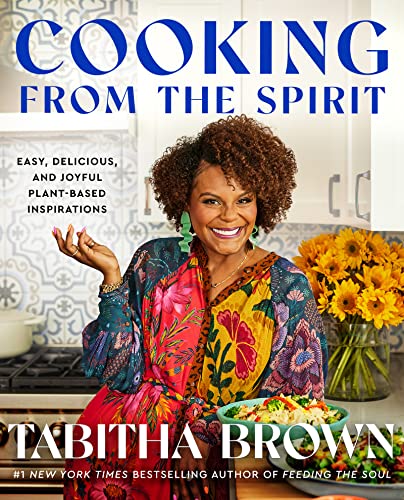 Book Cooking from the Spirit: Easy, Delicious, and Joyful Plant-Based Inspirations free
