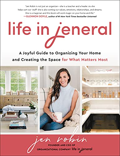 Book Life in Jeneral: A Joyful Guide to Organizing Your Home and Creating the Space for What Matters Most free