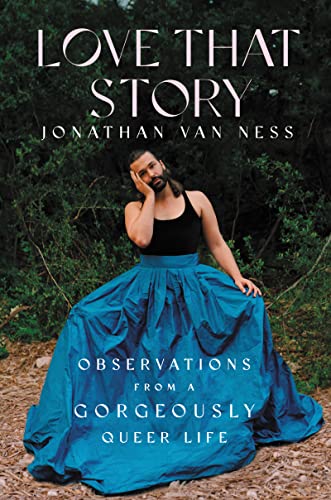 Book Love That Story: Observations from a Gorgeously Queer Life free