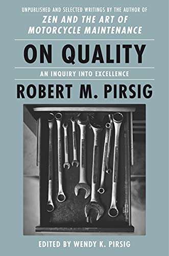 Book On Quality: An Inquiry into Excellence: Unpublished and Selected Writings free