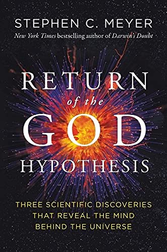 Book Return of the God Hypothesis: Three Scientific Discoveries That Reveal the Mind Behind the Universe free