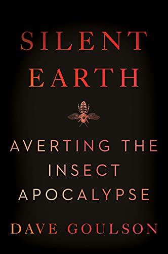 Book Silent Earth: Averting the Insect Apocalypse free