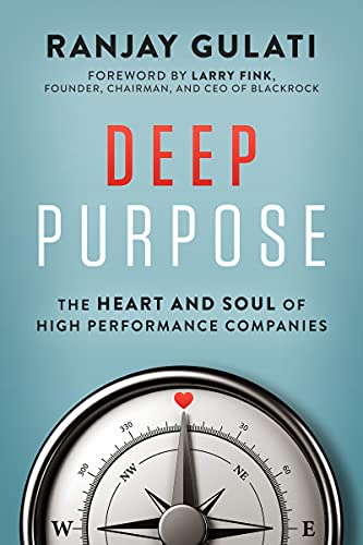 Book Deep Purpose: The Heart and Soul of High-Performance Companies free
