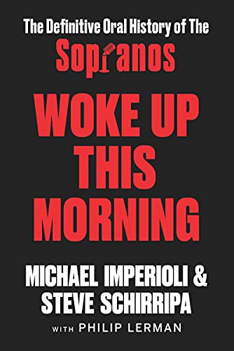 Book Woke Up This Morning: The Definitive Oral History of The Sopranos free