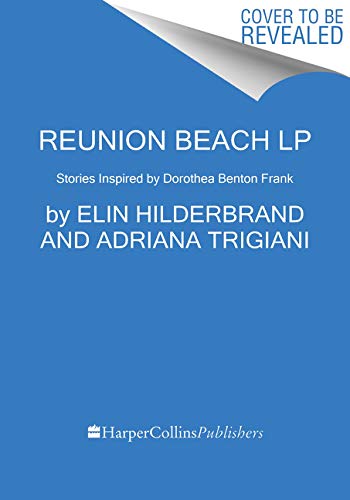 Book Reunion Beach: Stories Inspired by Dorothea Benton Frank free