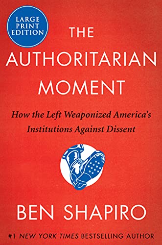 Book The Authoritarian Moment: How the Left Weaponized America's Institutions Against Dissent free