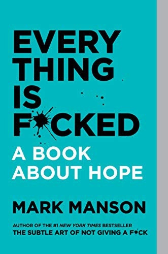 Book Everything Is F*cked: A Book About Hope free