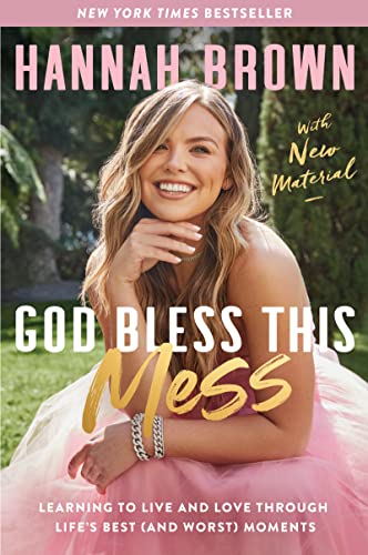 Book God Bless This Mess: Learning to Live and Love Through Life's Best (and Worst) Moments free