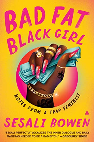 Book Bad Fat Black Girl: Notes from a Trap Feminist free