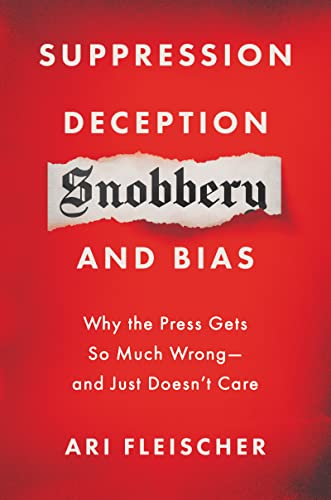 Book Suppression, Deception, Snobbery, and Bias: Why the Press Gets So Much Wrong―And Just Doesn't Care free