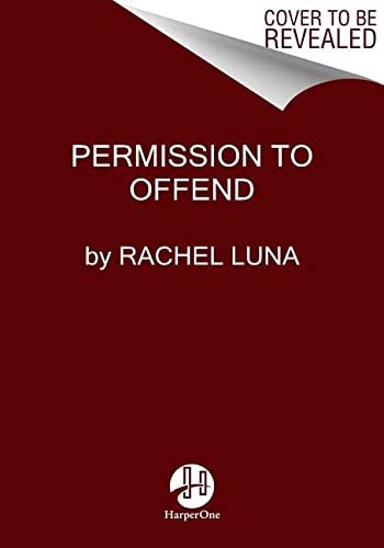 Book Permission to Offend: The Compassionate Guide for Living Unfiltered and Unafraid free