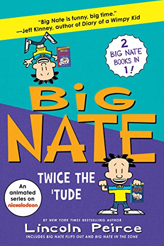 Book Big Nate: Twice the 'Tude: Big Nate Flips Out and Big Nate: In the Zone free