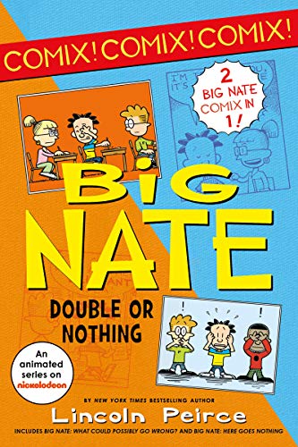 Book Big Nate: Double or Nothing: Big Nate: What Could Possibly Go Wrong? and Big Nate: Here Goes Nothing (Big Nate Comix) free Book Big Nate: Double or Nothing: Big Nate: What Could Possibly Go Wrong? and Big Nate: Here Goes Nothing (Big Nate Comix) free