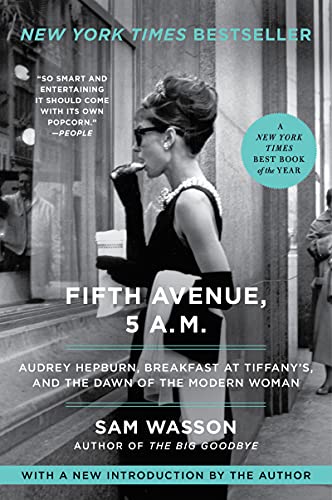 Book Fifth Avenue, 5 A.M.: Audrey Hepburn, Breakfast at Tiffany's, and the Dawn of the Modern Woman free
