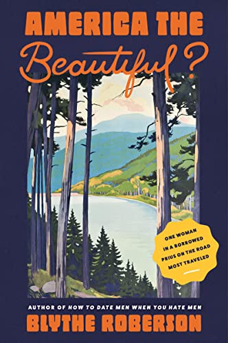 Book America the Beautiful?: One Woman in a Borrowed Prius on the Road Most Travelled free