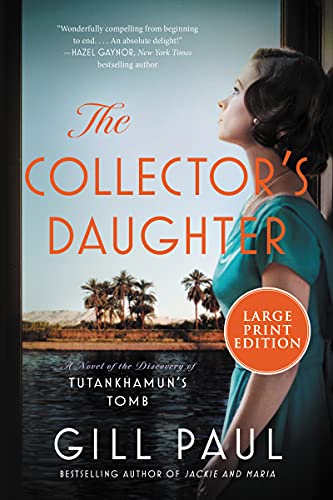 Book The Collector's Daughter: A Novel of the Discovery of Tutankhamun's Tomb free
