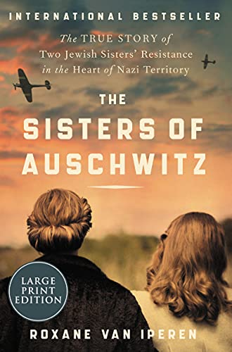 Book The Sisters of Auschwitz: The True Story of Two Jewish Sisters' Resistance in the Heart of Nazi Territory free