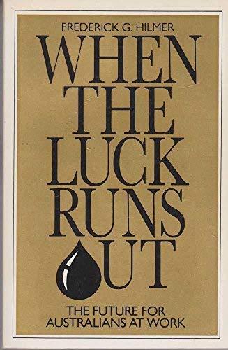 Book When the Luck Runs Out: The Future for Australians at Work free