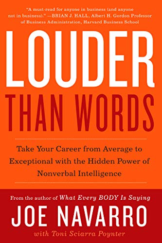 Book Louder Than Words : Take Your Career from Average to Exceptional with the Hidden Power of Nonverbal free