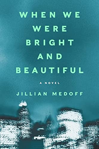 Book When We Were Bright and Beautiful: A Novel free