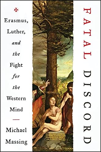 Book Fatal Discord: Erasmus, Luther, and the Fight for the Western Mind free