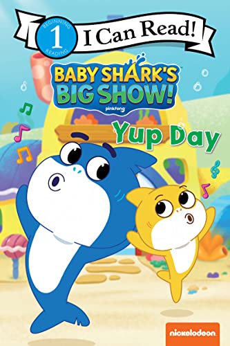 Book Baby Shark’s Big Show!: Yup Day (I Can Read Level 1) free