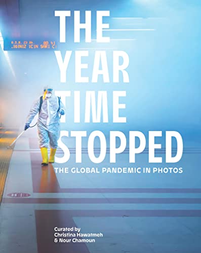Book The Year Time Stopped: The Global Pandemic in Photos free
