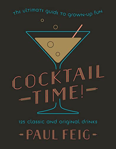 Book Cocktail Time!: The Ultimate Guide to Grown-Up Fun free