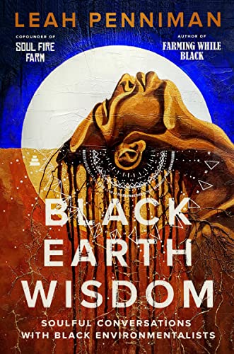 Book Black Earth Wisdom: Soulful Conversations with Black Environmentalists free