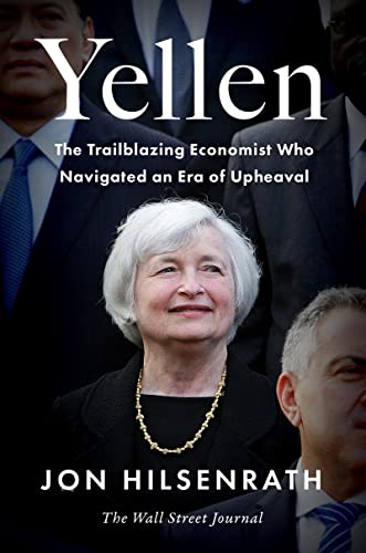 Book Yellen: The Trailblazing Economist Who Navigated an Era of Upheaval free