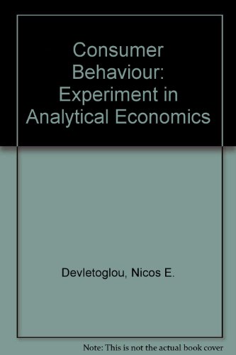 Book Consumer Behaviour: An Experiment In Analytical Economics free