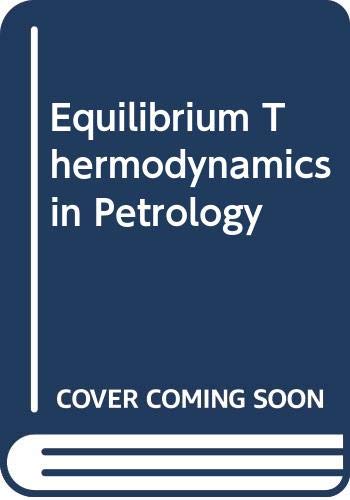 Book Equilibrium thermodynamics in petrology: An introduction free