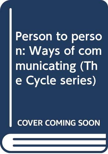 Book Person to person: Ways of communicating (The Life cycle series) free