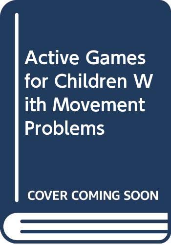 Book Active Games for Children With Movement Problems free
