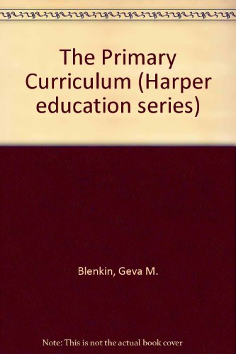 Book THE PRIMARY CURRICULUM (HARPER EDUCATION SERIES) free